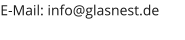 E-Mail: info@glasnest.de